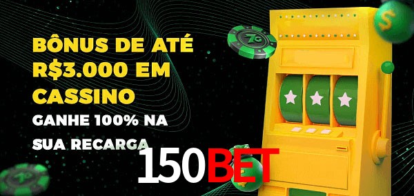 150BET melhor bônus de depósito
